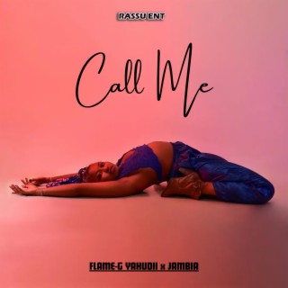 Call Me ft. Jambia lyrics | Boomplay Music
