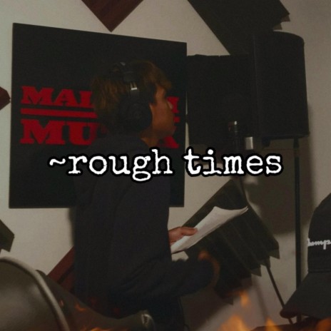 Rough Times ft. Dr. Love Me | Boomplay Music