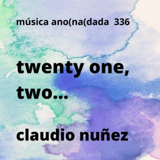 twenty one, two...