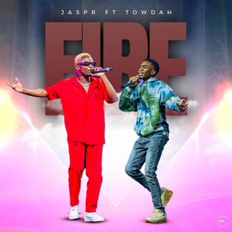 Fire ft. Towdah | Boomplay Music