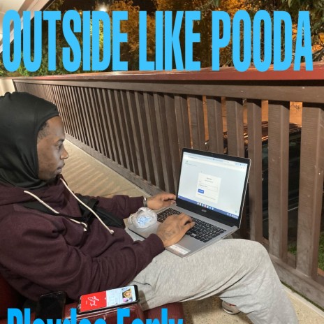 Outside Like Pooda | Boomplay Music