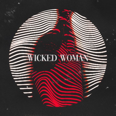 Wicked Woman | Boomplay Music