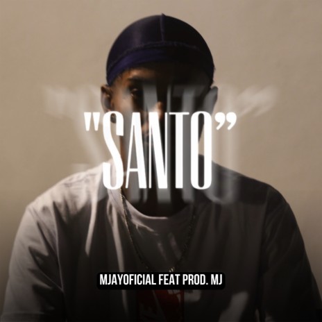 Santo ft. Prod. MJ | Boomplay Music