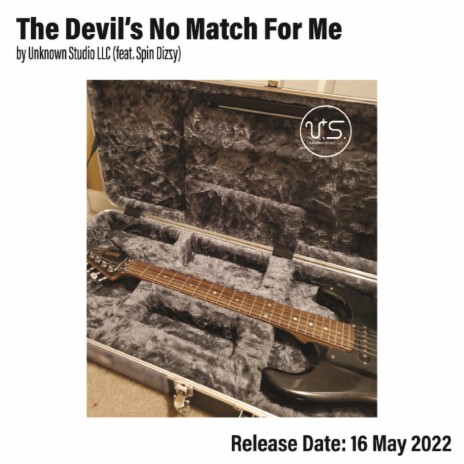 The Devil's No Match For Me ft. Spin Dizzy