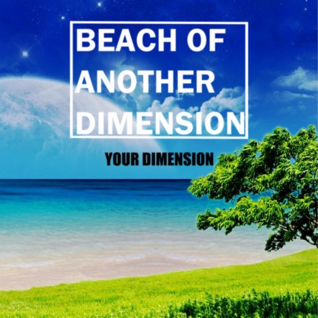 Beach from Another Dimension