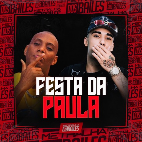 Festa da Paula ft. DJ MJSP | Boomplay Music