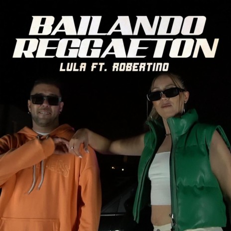 Bailando Reggaetón (feat. Robertino) | Boomplay Music