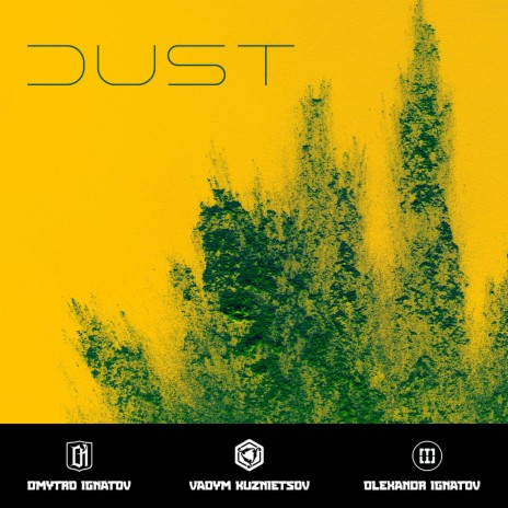 Dust ft. Dmytro Ignatov & Olexandr Ignatov