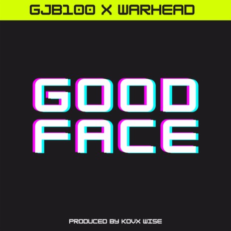 Good Face ft. Warhead