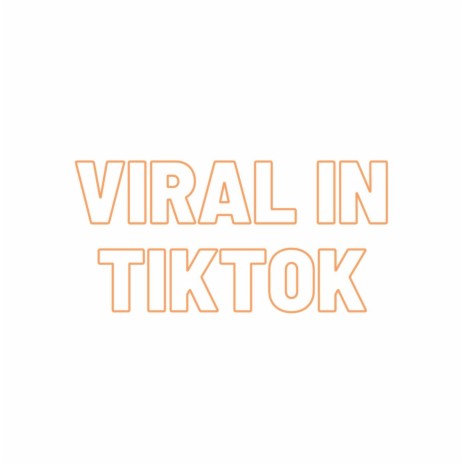 Viral in Tiktok