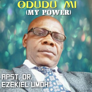 Odudu Mi (My Power)