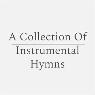 A Collection Of Instrumental Hymns