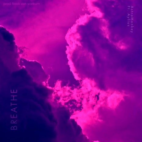 Breathe ft. Aylius | Boomplay Music