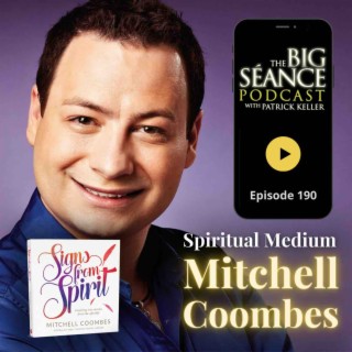 190 - Signs from Spirit with Mitchell Coombes - Big Seance