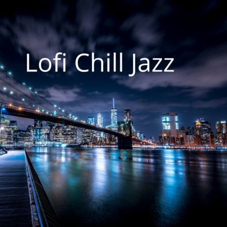 Lofi Chill Jazz