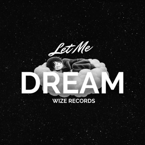 Let Me Dream | Boomplay Music