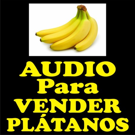 Audio para vender platanos | Boomplay Music