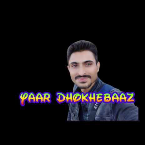 Yaar Dhokhebaaz | Boomplay Music