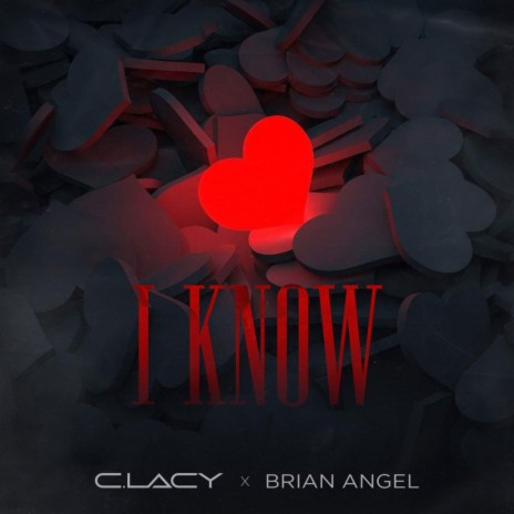 I Know ft. Brian Angel | Boomplay Music