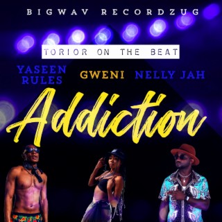 Addiction (feat. Gweni & Nelly Jah)