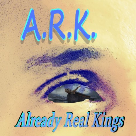 A.R.K. Already Real Kings
