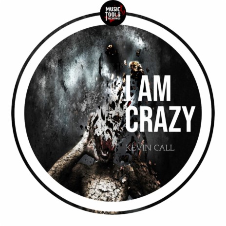 I Am Crazy | Boomplay Music