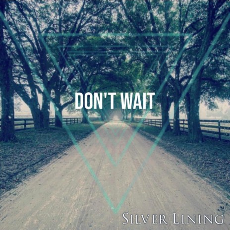 Don’t Wait | Boomplay Music