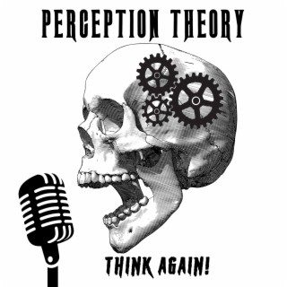 Perception Theory - Episode 2 (Trans prisons and Mickey D's Ice cream machines)