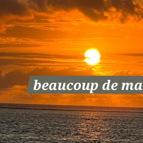 Beaucoup de mal | Boomplay Music