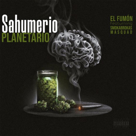 Sahumerio planetario (feat. SMOKABROKAS & MASQUAD) | Boomplay Music