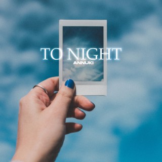 To Night (Edit)