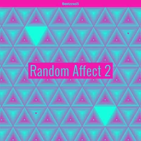 Random Affect 2 | Boomplay Music