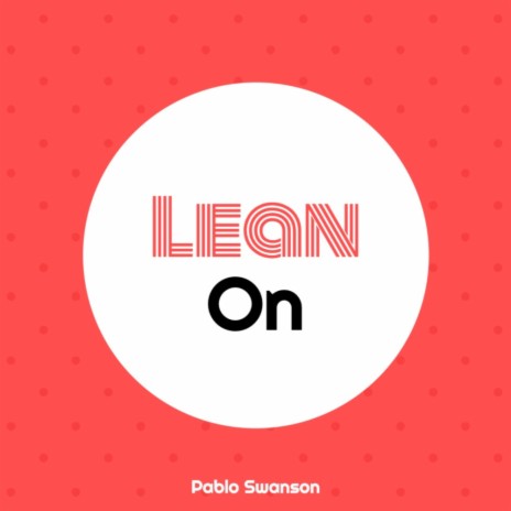 Lean On | Boomplay Music