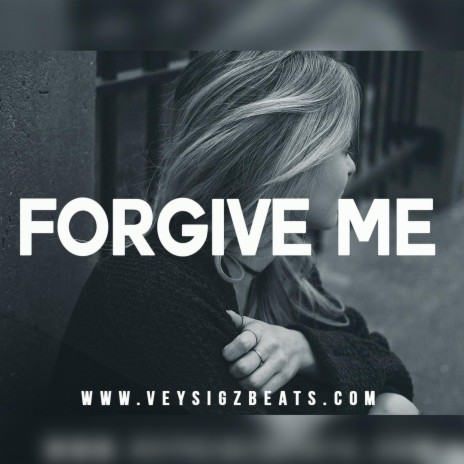 Forgive Me | Boomplay Music