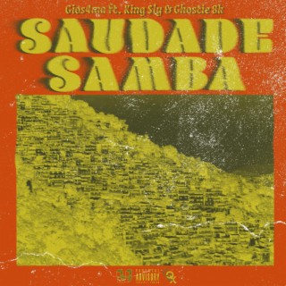 saudade samba ft. King $ly & Ghostie 8k lyrics | Boomplay Music