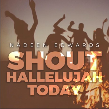 Shout Hallelujah Today | Boomplay Music