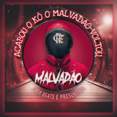 Acabou o KÔ O Malvadão Voltou ft. Presuntinho | Boomplay Music