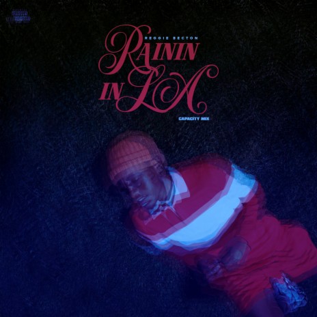 Rainin' in LA (Capacity Mix) | Boomplay Music