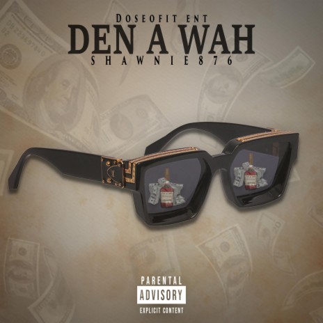 DEN A WAH (CLEAN) | Boomplay Music