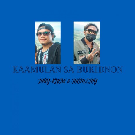 Kaamulan Sa Bukidnon ft. Jhomzjhy | Boomplay Music
