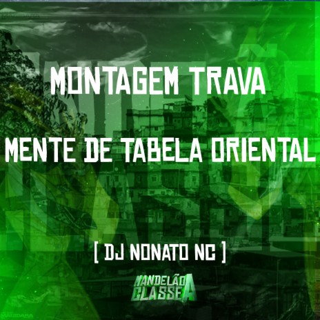 Montagem Trava Mente de Tabela Oriental | Boomplay Music