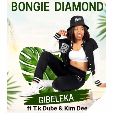 Gibeleka ft. T.K Dube & Kim Dee | Boomplay Music