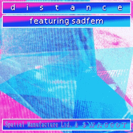 Distance (feat. $waggot & Sadfem)