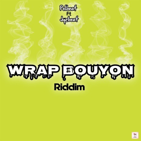 Wrap riddim bouyon ft. Dj jyz