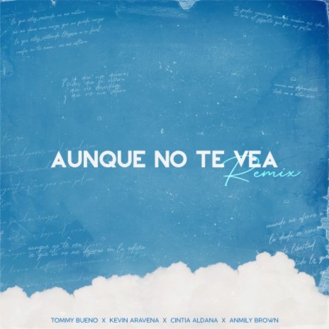 Aunque No Te Vea (Remix) ft. Kevin Aravena, Cintia Aldana & Anmily Brown