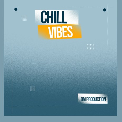 Chill Vibes | Boomplay Music