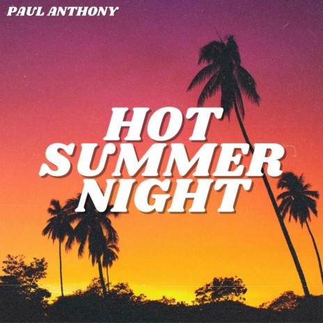 Hot Summer Night | Boomplay Music