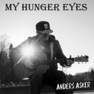 My Hunger Eyes lyrics | Boomplay Music