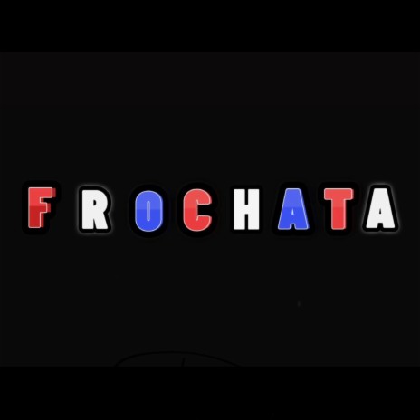 Frochata | Boomplay Music