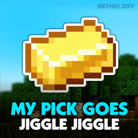 My Pick Goes Jiggle Jiggle | Boomplay Music